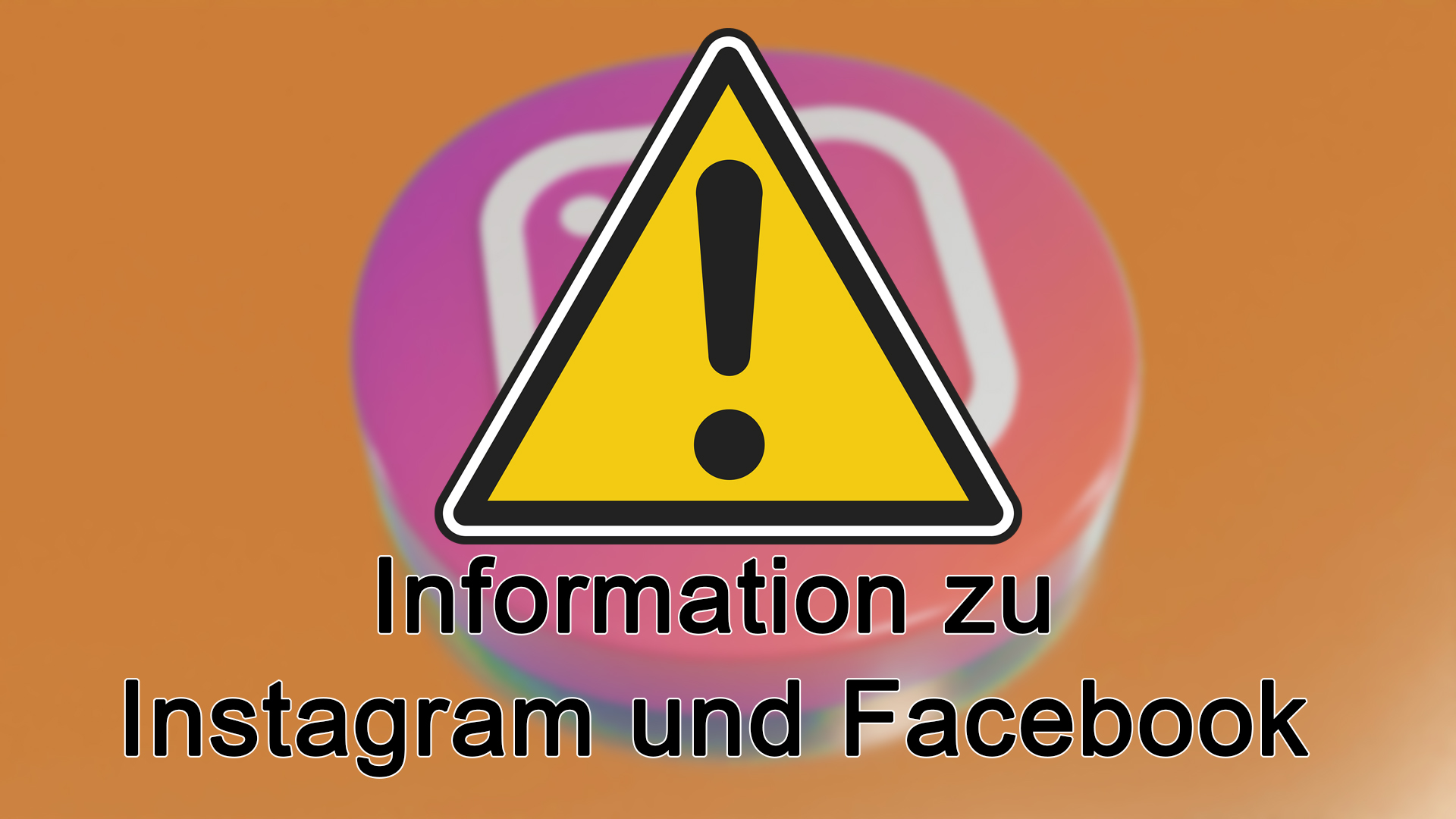 Information zu Instagram und Facebook